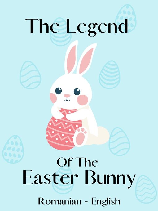 Title details for The Legend of the Easter Bunny by Elena Albu - Available